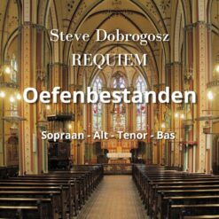 Binnenkant van een kerk met de tekst Steve Dobrogosz Requiem, oefenbestanden voor sopraan, alt, tenor en bas